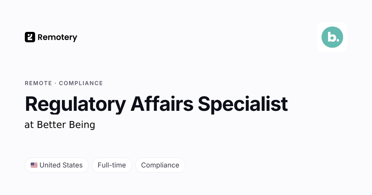 Remote Regulatory Affairs Specialist at Better Being | Remotery
