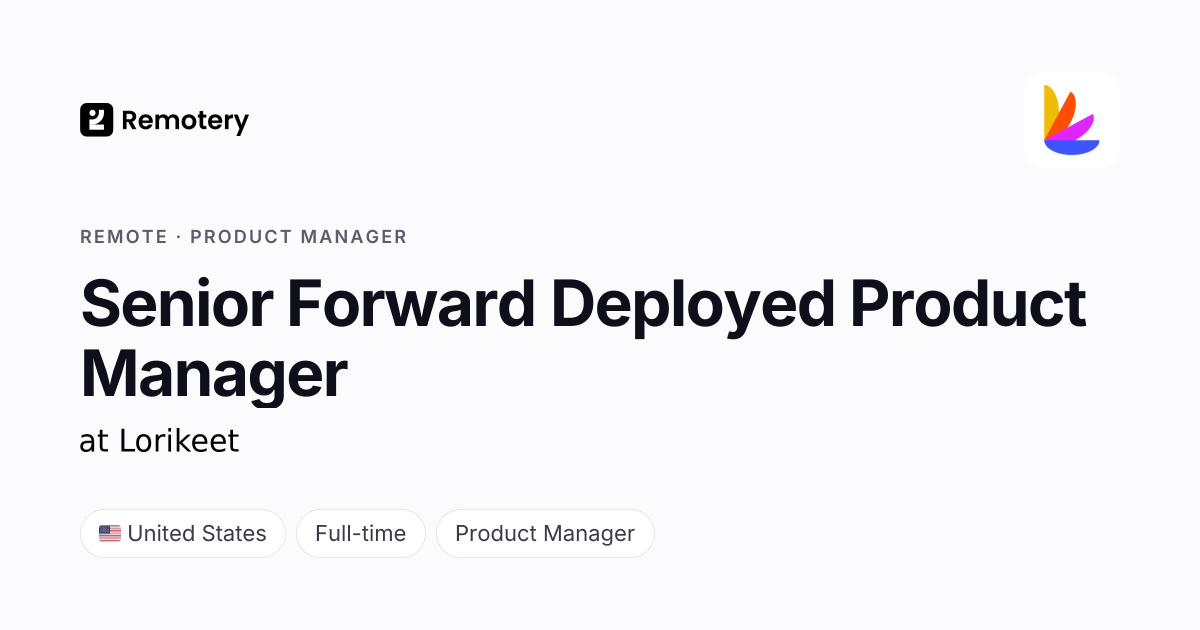 Remote Senior Forward Deployed Product Manager at Lorikeet | Remotery
