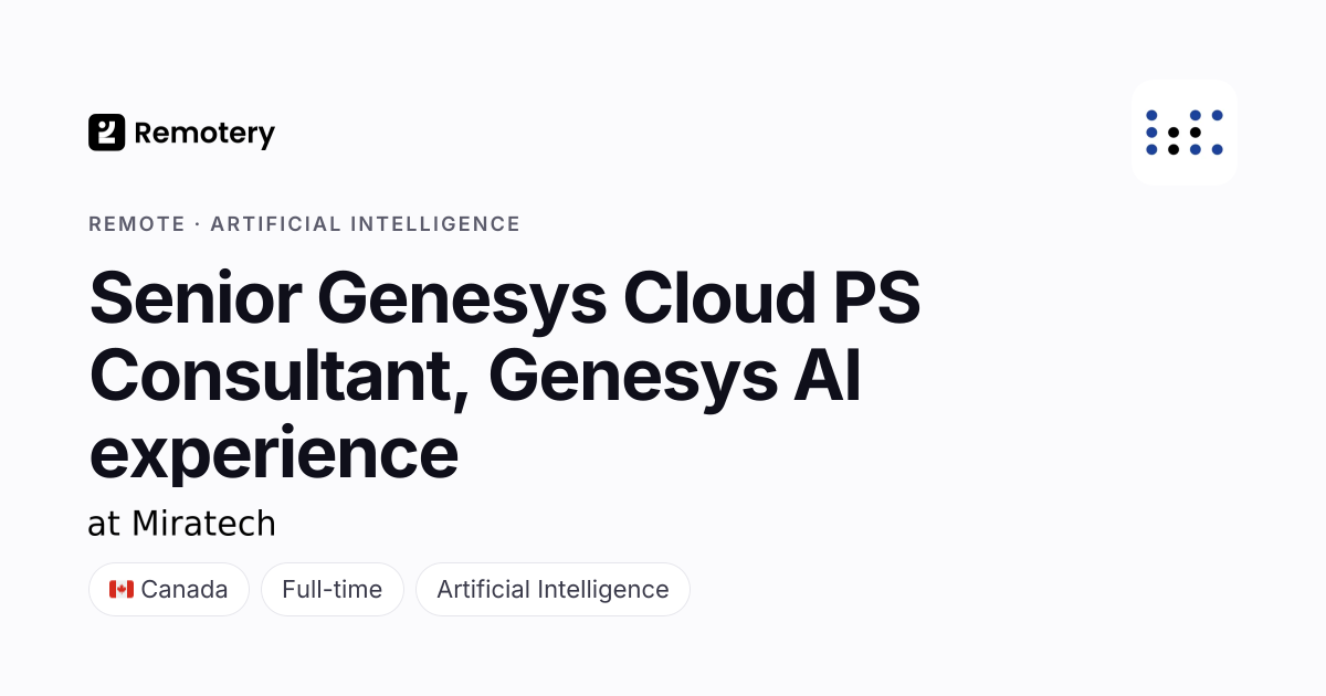 Remote Senior Genesys Cloud PS Consultant, Genesys AI experience at ...