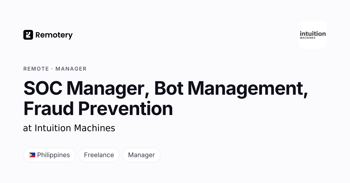 Remote SOC Manager, Bot Management, Fraud Prevention at Intuition ...